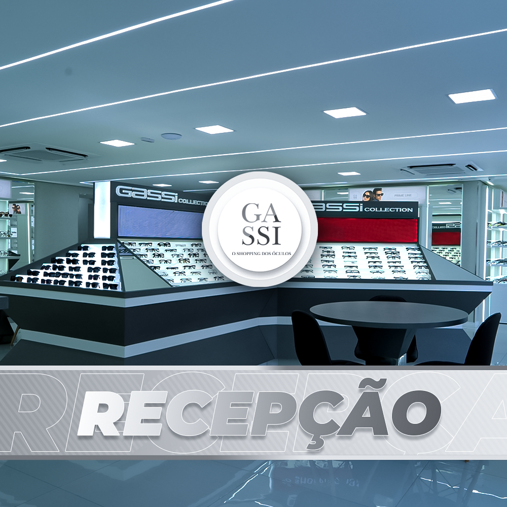 Recepção das Óticas Gassi